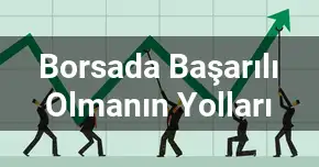 Borsada Başarılı Olmanın Yolları