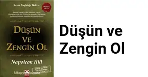 Düşün ve Zengin Ol Kitap Özeti