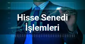 Hisse Senedi İşlemleri