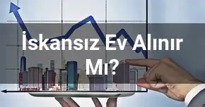 İskansız Ev Alınır Mı?