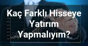 Kaç Farklı Hisseye Yatırım Yapmalıyım?