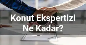 Konut Ekspertizi Ne Kadar?