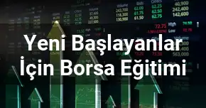 Yeni Başlayanlar İçin Borsa Eğitimi